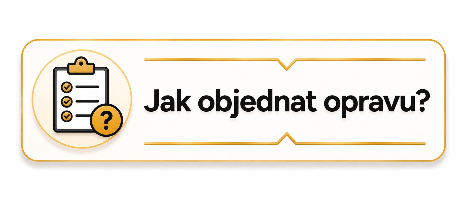 Jak objednat opravu